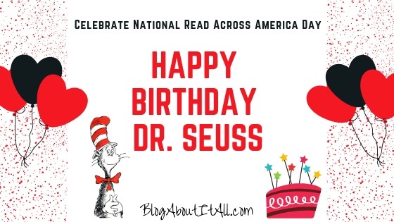 National Read Across America Day Happy Birthday Dr Seuss Bloggy Moms